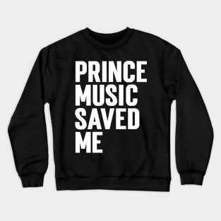 Prince Music Saved Me Crewneck Sweatshirt